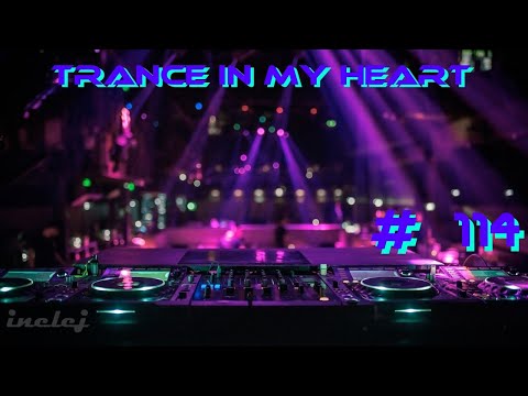VOCAL TRANCE | PROGRESSIVE TRANCE | UPLIFTING TRANCE | INELEJ - Trance In My Heart # 114#progtrance