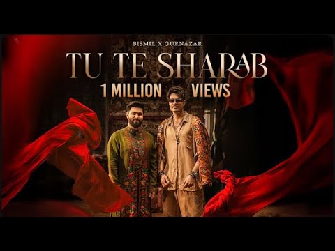 Tu Te Sharab (Official Music Video): Bismil & Gurnazar | Showkidd | Simm Sahni | New Hindi Song 2025
