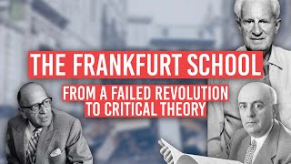 The Frankfurt School: From a Failed Revolution to Critical Theory | Tom Nicholas