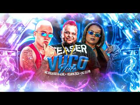 MC RODRIGO OFICIAL, KELVIN ZICA, MC ELLYN  - VUCO VUCO