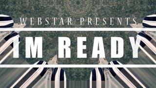 Webstar | I'm Ready [MV]