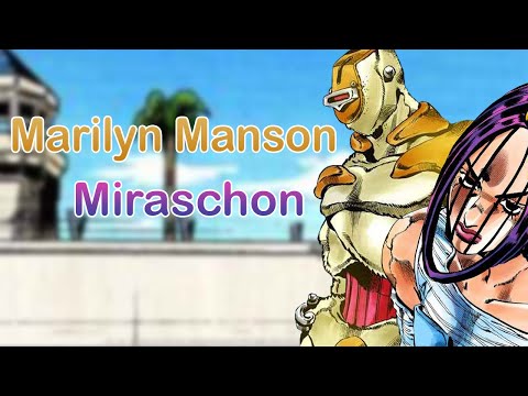 Miraschon - Marilyn Manson (JJBA Musical Leitmotif)