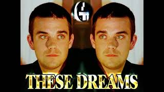 Robbie Williams - These Dreams (Instrumental)
