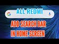 How to Add Google Search Bar to Home Screen in Redmi Note 4, Note 5 Pro, Note 7 Pro, Note 7, Note 5 How to Add Google Search Bar to Home Screen in Redmi Note 4, Note 5 Pro, Note 7 Pro, Note 7, Note 5