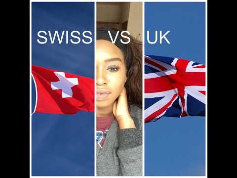 SWITZERLAND VS UK - LIKES, DISLIKES
