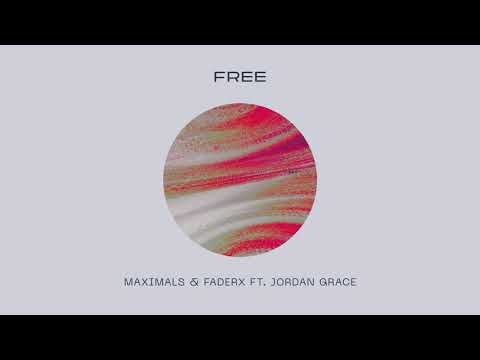 Maximals & Faderx ft. Jordan Grace - Free (Extended Mix)
