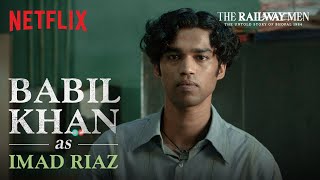Babil Khan as Imad Riaz | Character Promo | The Railway Men | Streaming Now on Netflix