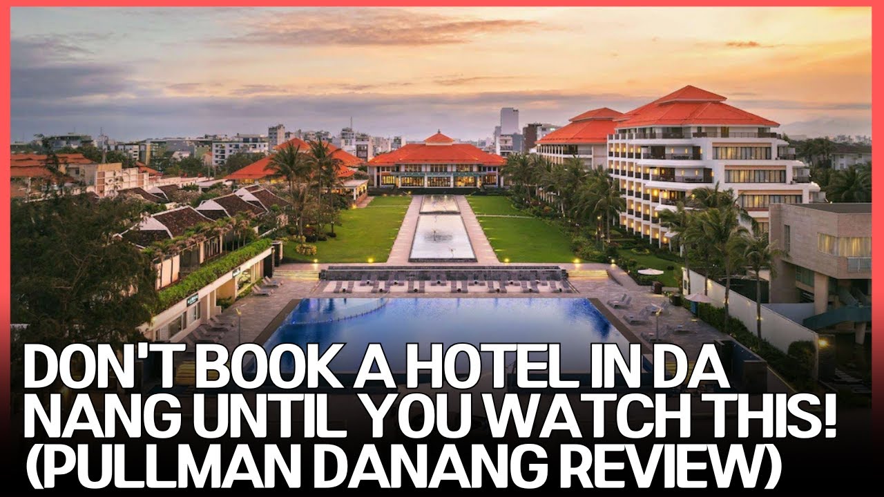 Pullman Danang Beach Resort Review: Is It Really Worth the 5 Stars? (Honest Review)