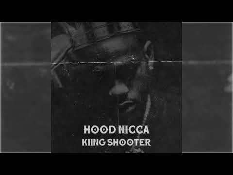 Kiing Shooter - Hood Nicca [Official Visualizer]