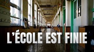 DOCUMENTAIRE. L'école est finie.
