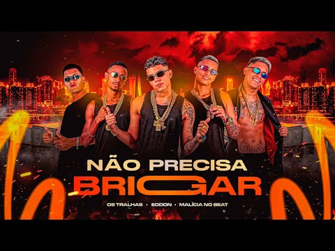 OS TRALHAS, EO DON, MALICIA NO BEAT, NK NO BEAT - CALMA NÃO PRECISA BRIGAR