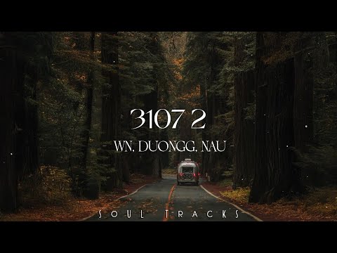 3107 2, Suýt Nữa Thì, Phép Màu, Từng Là, Một Nhà - Những Bản Hits Nhẹ Nhàng Cực Chill Thư Giãn