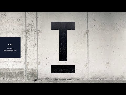 C.O.T. - Let It Go (Mark Knight Extended Edit)