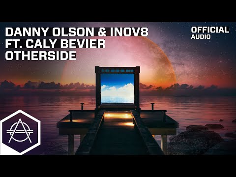Danny Olson & INOV8 - Otherside ft. Caly Bevier (Official Audio)