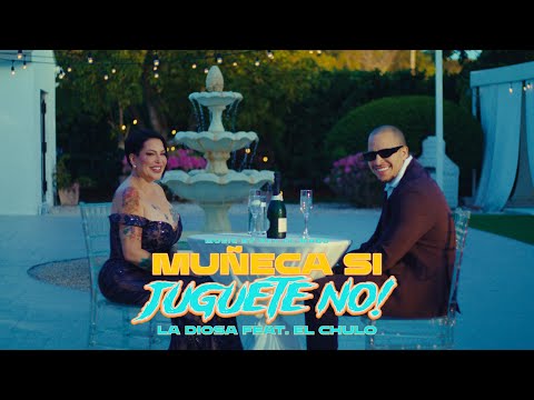 La Diosa x El Chulo - Muñeca Si Juguete No