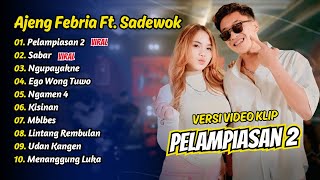 Download lagu Ajeng Febria Feat Sadewok - PELAMPIASAN 2 - SABAR - NGUPAYAKNE || FULL ALBUM DANGDUT KOPLO mp3 Download lagu Ajeng Febria Feat Sadewok - PELAMPIASAN 2 - SABAR - NGUPAYAKNE || FULL ALBUM DANGDUT KOPLO mp3