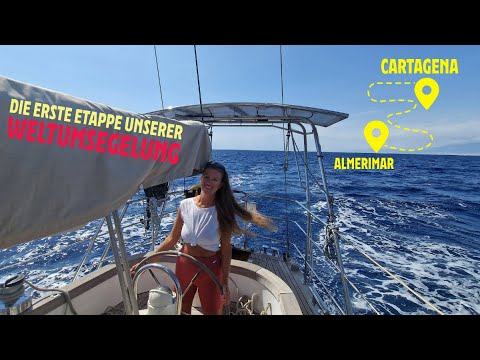 Die erste Etappe unserer WELTUMSEGELUNG