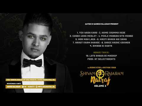 10  LOTE BHOUDJIE MASHUP   SHIVAM RAJARAM • NATRAJ VOL  2 PROD  BY SELECTABEATS