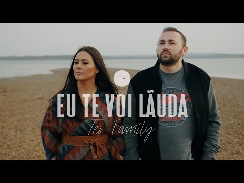 Teo Family - Eu Te Voi Lauda (Official Music Video)