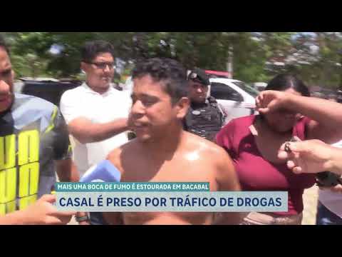 COUPLE MIKAELLY AND DENTINHO ARRESTED FOR DRUG TRAFFICKING