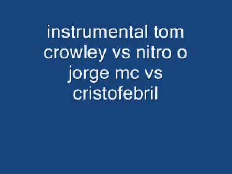 instrumentalred bull batalla de gallos tom crowley vs nitro mc o cristofebril vs jorge mc