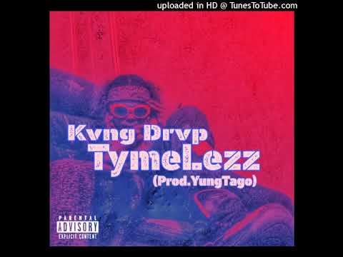 Kvng Drvp Ft ChrisThaPlug x TymeLezz