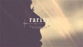 Rarity - Stranger