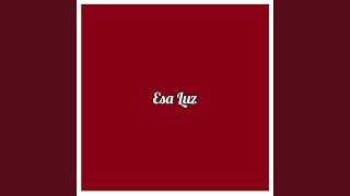 Esa Luz