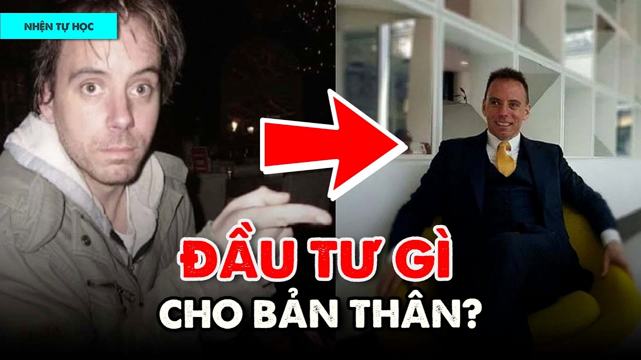 Đầu tư cho bản thân - Đầu tư từ đâu? | Story-Beering | TIỀN TÀI