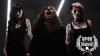 Upon This Dawning - Embrace The Evil (Music Video)