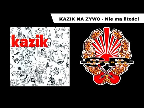 KAZIK NA ŻYWO - Nie ma litości [OFFICIAL AUDIO]