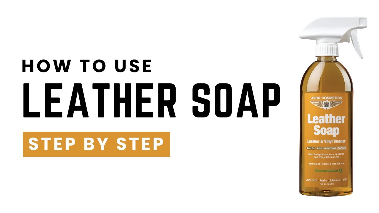 How to Use Leather Soap
