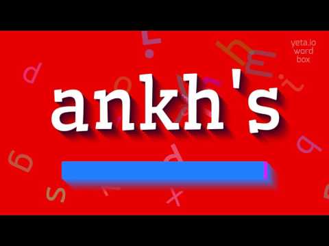 HOW TO PRONOUNCE ANKH'S? #ankh's