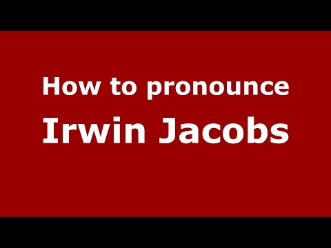 How to pronounce Irwin Jacobs (American English/US)  - PronounceNames.com