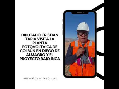 Cristian Tapia visita la planta fotovoltaica de Colbún en Diego de Almagro y el proyecto Rajo Inca