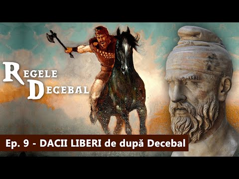 REGELE DECEBAL, Ep. 9 - DACII LIBERI de după Decebal