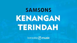 Download lagu Kenangan Terindah - Samsons (KARAOKE VERSION) mp3