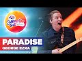 George Ezra - Paradise (Live at Capital's Summertime Ball 2022) | Capital