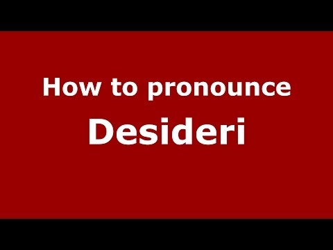 How to pronounce Desideri