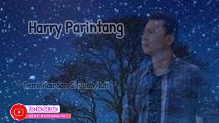 Download lagu HARRY PARINTANG - DEMI KAU DAN SI BUAH HATI ( COVER LAGU ) mp3