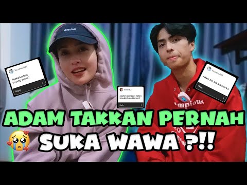ADAM TAKKAN PERNAH SUKA WAWA ?!! // Q&A DENGAN OPPA ADAM