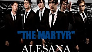 &quot;The Martyr&quot; by Alesana (Lyrics)