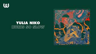 Yulia Niko - Hurts So Slow