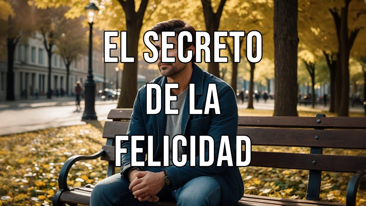 El secreto de la felicidad