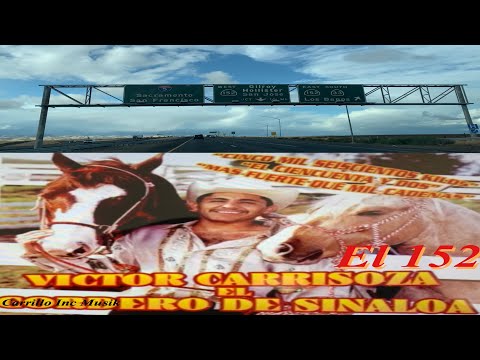 El 152 || Victor Carrisoza - EL CORDERO DE SINALOA