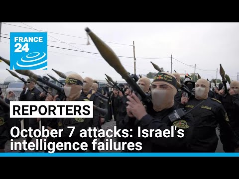 October 7 attacks: Israel's intelligence failures • FRANCE 24 English