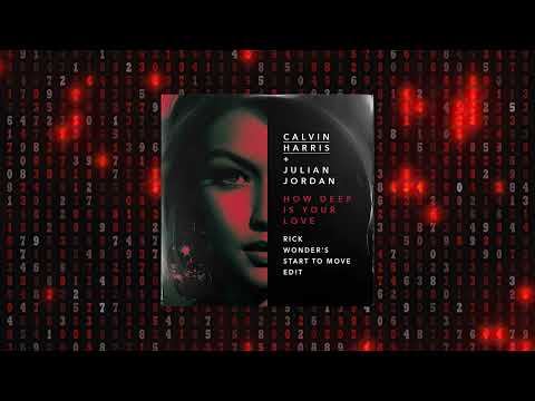 Calvin Harris x Julian Jordan - How Deep Is Your Love (Rick Wonder Start To Move Edit)