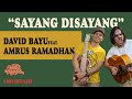 David Naif - Sayang Disayang (Naif Cover) [Feat. Amrus Ramadhan]