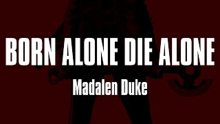 Madalen Duke - Born Alone Die Alone (Lyrics) (The Old Guard)
