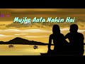 Tujhe Na Dekhoon Toh Chain Whatsapp Status 30 SECOND S